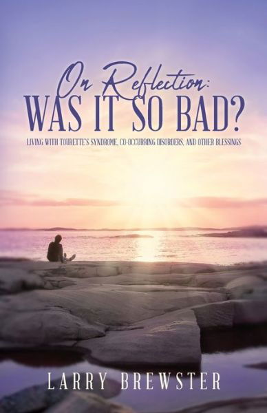 On Reflection - Larry Brewster - Books - Independently Published - 9798647523860 - July 8, 2020