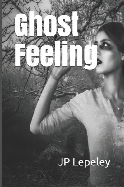 Cover for Jp Lepeley · Ghost Feeling (Paperback Book) (2020)