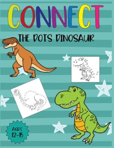 Cover for Nazma Publishing · Connect The Dots Dinosaur Ages 12-15 (Paperback Book) (2020)