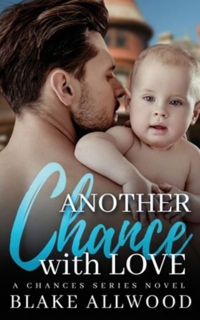 Cover for Blake Allwood · Another Chance With Love (Pocketbok) (2020)
