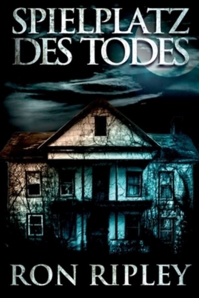 Cover for Scare Street · Spielplatz des Todes: UEbernaturlicher Horror mit Furchteinfloessenden Geistern &amp; Spukhausern - Spielplatz Des Todes-Serie (Paperback Book) (2020)