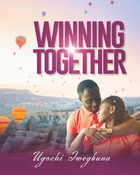 Cover for Ugochi Iwegbuna · Winning Together (Paperback Book) (2020)