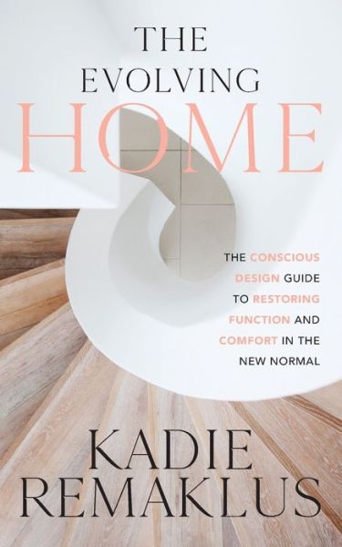 Cover for Kadie Remaklus · The Evolving Home (Paperback Book) (2020)