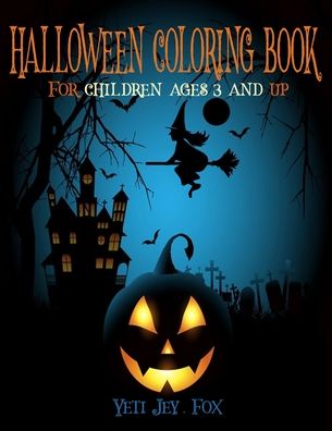 Halloween coloring book - Yeti Jey Fox - Książki - Independently Published - 9798695311860 - 8 października 2020