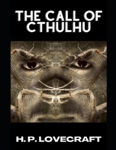 The Call of Cthulhu - H P Lovecraft - Livros - Independently Published - 9798726848860 - 23 de março de 2021