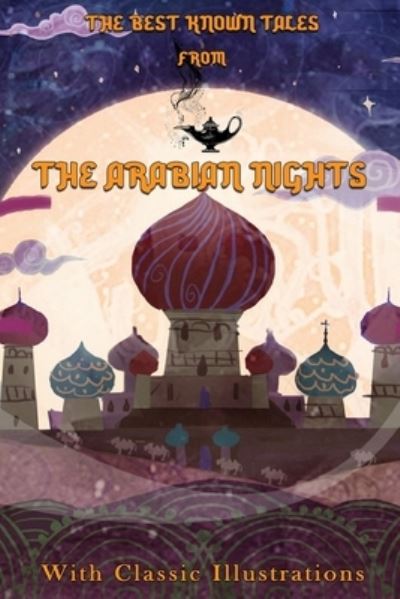 The Arabian Nights - Kate Douglas Wiggin - Livros - Independently Published - 9798728071860 - 25 de março de 2021