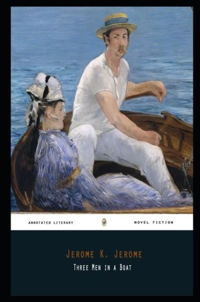Cover for Jerome K Jerome · Three Men in a Boat By Jerome K. Jerome Annotated Novel (Paperback Book) (2021)