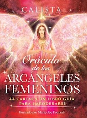 Cover for Calista · Oraculo de los Arcangeles Femeninos: 44 cartas y un libro guia para empoderarse (Oracle cards/tarot c) (2025)