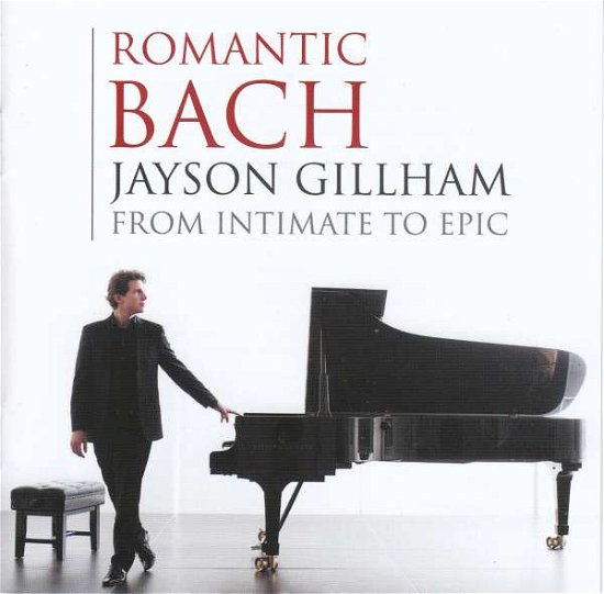 Cover for Jayson Gillham · Romantic Bach: from Intimate to Epic (CD) (2021)