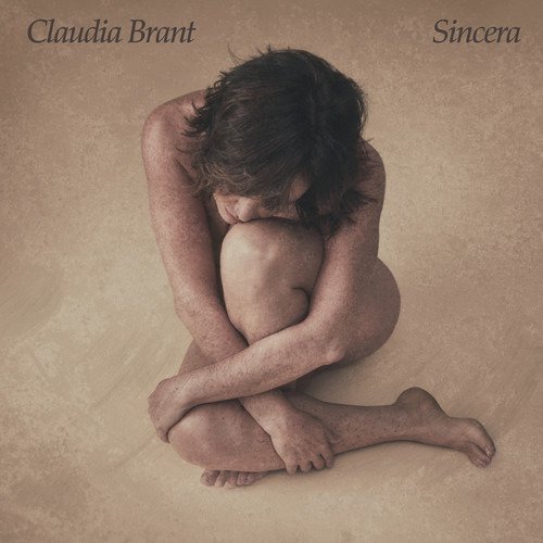 Sincera - Claudia Brant - Music - SONY MUSIC LATIN - 0602318766861 - April 5, 2019