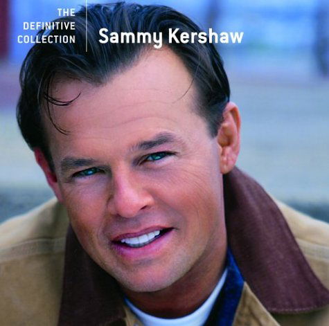 Definitive Collection - Sammy Kershaw - Música - MERCURY - 0602498620861 - 22 de junho de 2004