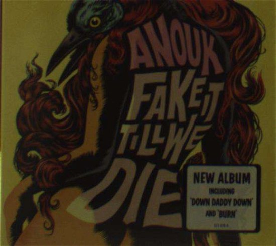 Cover for Anouk · Fake It Till We Die (CD) [Limited edition] (2016)