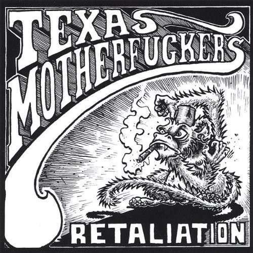 Retaliation - Texas Motherfuckers - Música - Texas Motherfuckers - 0634479060861 - 23 de novembro de 2004