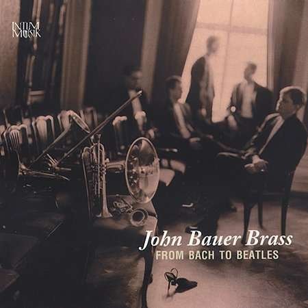 Cover for John Bauer Brass · From Bach to Beatles (CD) (2004)