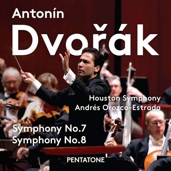 Cover for Houston Symphony / Andres Orozco-estrada · Dvorak: Symphonies Nos. 7 And 8 (CD) (2016)