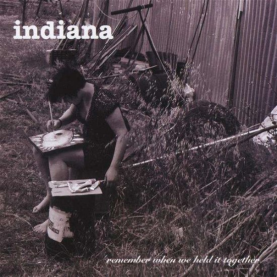 Cover for Indiana · Remeber when We Held It Together (CD) (2010)