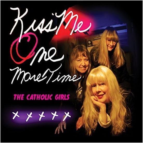 Cover for Catholic Girls · Kiss Me One More Time (CD) (2015)