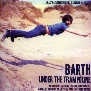 Cover for Barth · Under The Trampoline (CD) (2006)