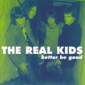 Cover for Real Kids · Better Be Good (CD) [Japan Import edition] (2007)