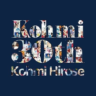 Cover for Kohmi Hirose · Kohmi 30th (CD) [Japan Import edition] (2022)