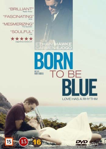 Born to Be Blue -  - Elokuva - JV-UPN - 5053083083861 - torstai 3. marraskuuta 2016