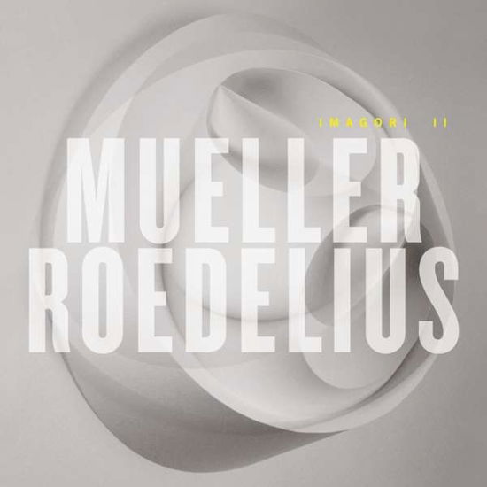 Mueller & Roedelius · Imagori Ii (LP) [Standard edition] (2022)