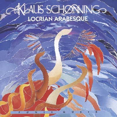 Cover for Klaus Schonning · Locrian Arabesque (CD) (2002)