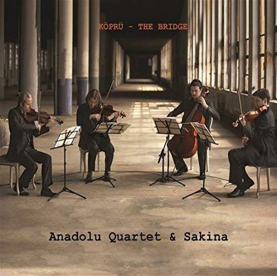 Cover for Anadolu Quartet &amp; Sakina · Korpu - The Bridge (CD) (2015)