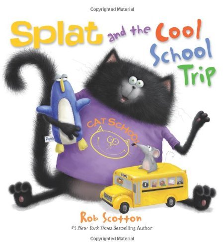 Cover for Rob Scotton · Splat and the Cool School Trip (Splat the Cat) (Hardcover Book) (2013)