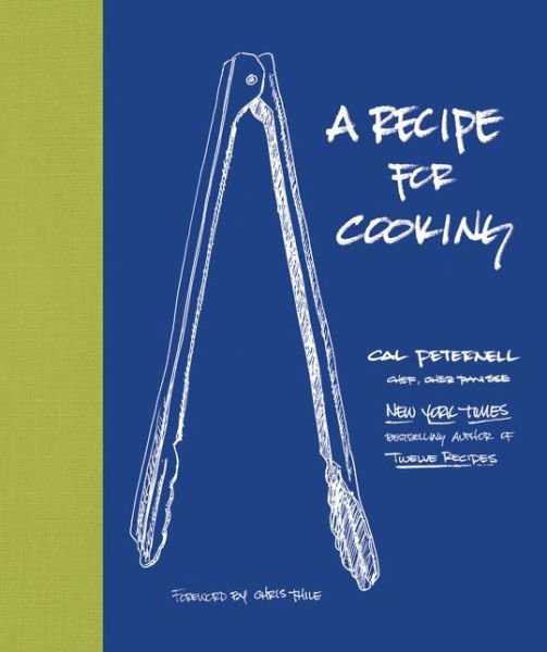 Cover for Cal Peternell · A Recipe for Cooking (Gebundenes Buch) (2016)