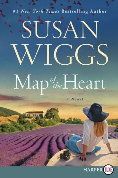 Cover for Susan Wiggs · Map of the heart (Book) [First HarperLuxe edition. edition] (2017)