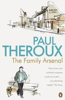 Cover for Paul Theroux · The Family Arsenal (Paperback Bog) (2010)