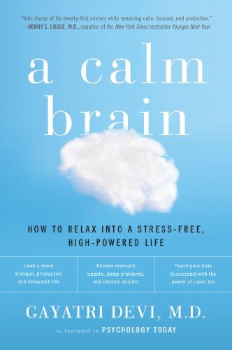 Cover for Gayatri Devi · A Calm Brain: How to Relax into a Stress-Free, High-Powered Life (Taschenbuch) [Reprint edition] (2013)