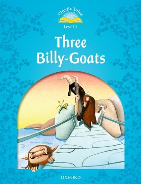 Cover for Sue Arengo · Classic Tales Second Edition: Level 1: The Three Billy Goats Gruff - Classic Tales Second Edition (Paperback Bog) [2 Revised edition] (2011)