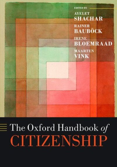 Cover for Ayelet Shachar · The Oxford Handbook of Citizenship - Oxford Handbooks (Paperback Book) (2020)