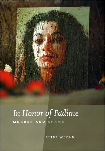 Cover for Unni Wikan · In Honor of Fadime: Murder and Shame (Hardcover bog) (2008)