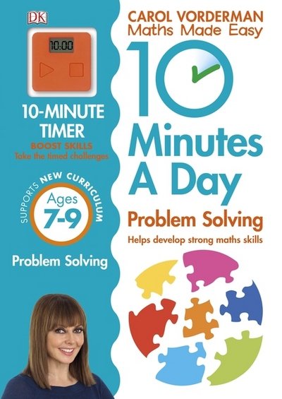 Cover for Carol Vorderman · 10 Minutes A Day Problem Solving, Ages 7-9 (Key Stage 2): Supports the National Curriculum, Helps Develop Strong Maths Skills - 10 Minutes a Day (Paperback Book) (2015)