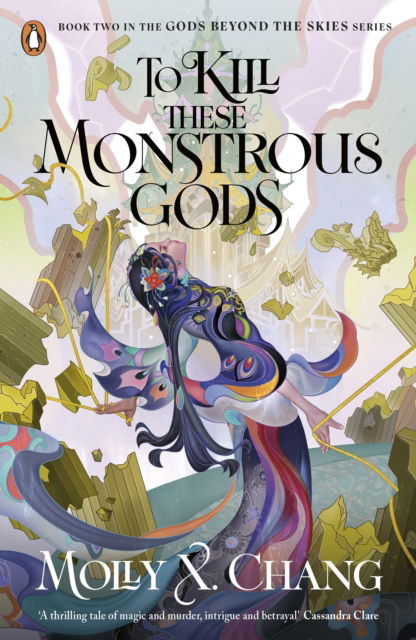 Cover for Molly X. Chang · To Kill These Monstrous Gods - Gods Beyond the Skies (Paperback Book) (2025)