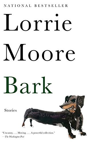 Cover for Lorrie Moore · Bark: Stories (Vintage Contemporaries) (Paperback Bog) (2014)