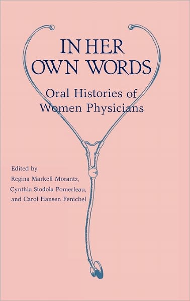 Cover for Carol Montgomery · In Her Own Words: Oral Histories of Women Physicians (Hardcover Book) (1982)