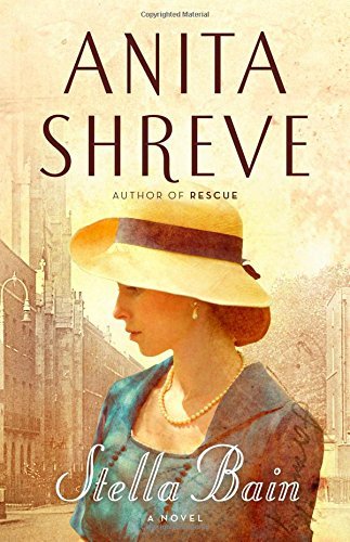 Cover for Anita Shreve · Stella Bain (Gebundenes Buch) [First edition] (2013)