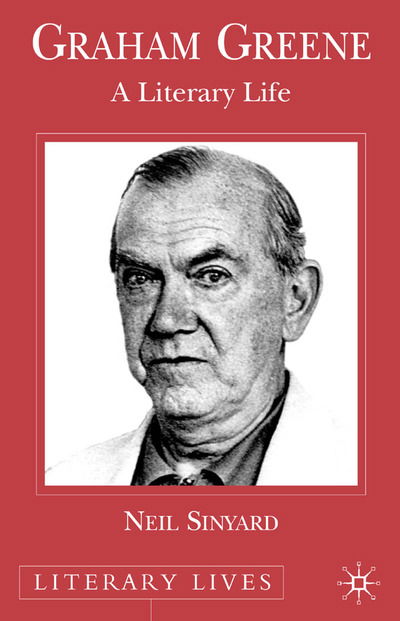 Graham Greene: A Literary Life - Literary Lives - Neil Sinyard - Bøker - Palgrave Macmillan - 9780333729861 - 19. desember 2003