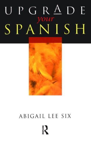 Cover for Abigail Lee Six · Upgrade Your Spanish - Upgrade Your... (Paperback Book) (2001)