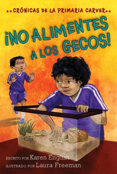 Cover for Karen English · !no Alimentes A Los Gecos!: Don't Feed the Geckos! (Spanish edition) - The Carver Chronicles (Paperback Book) (2020)