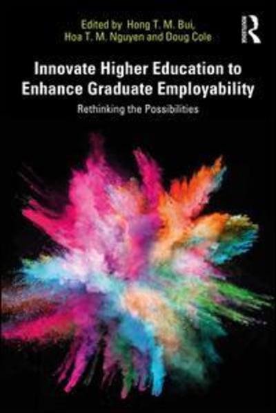 Cover for Hong Bui · Innovate Higher Education to Enhance Graduate Employability: Rethinking the Possibilities (Paperback Book) (2019)