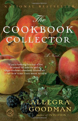 Cover for Allegra Goodman · The Cookbook Collector: a Novel (Paperback Book) [Reprint edition] (2011)