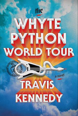 Cover for Travis Kennedy · The Whyte Python World Tour (Paperback Book) (2025)