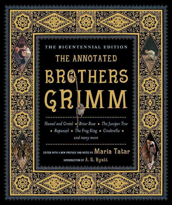 Cover for Jacob Grimm · The Annotated Brothers Grimm (Hardcover bog) [The Bicentennial edition] (2012)