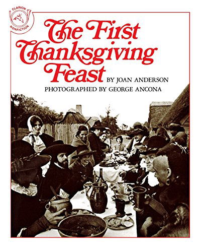 The First Thanksgiving Feast - Joan Anderson - Books - HMH Books for Young Readers - 9780395518861 - September 1, 1989