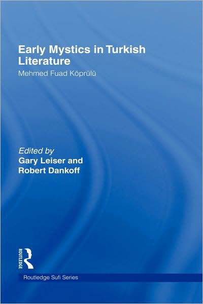 Cover for Mehmed Fuad Koprulu · Early Mystics in Turkish Literature - Routledge Sufi Series (Hardcover Book) (2006)